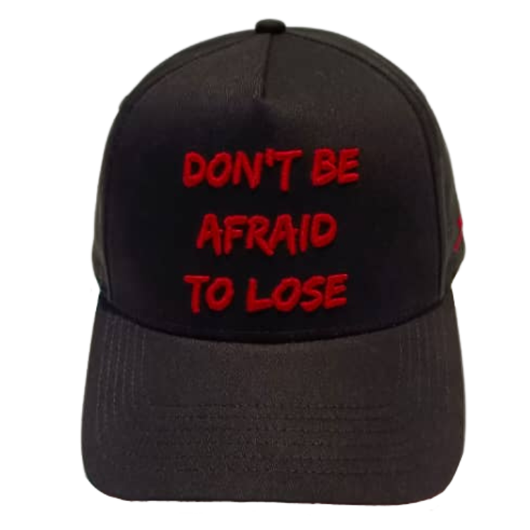DON´T BE AFRAID TO LOSE